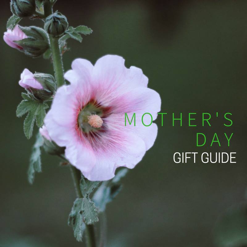 Mother’s Day Gift Guide