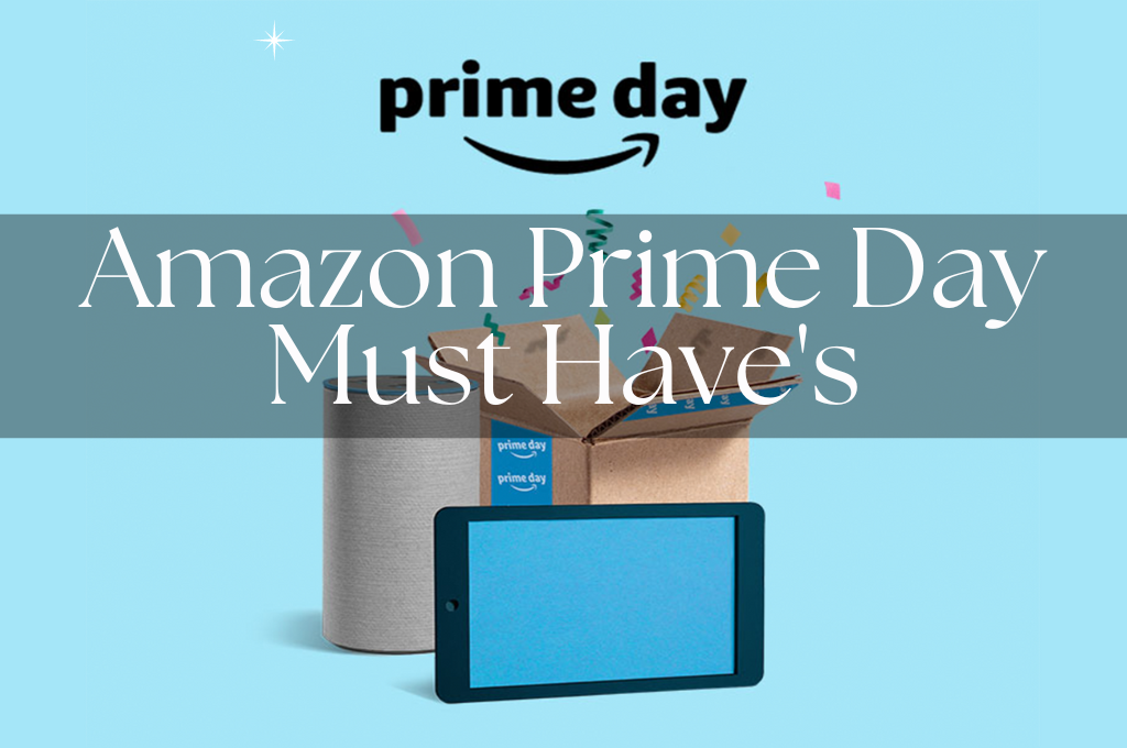 Prime Day 2023 Must Haves